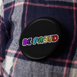 Chapa Redonda De 2,5 Cm Estar orgulloso del orgullo gay LGBT<br><div class="desc">Estar orgulloso: un mensaje positivo y edificante escrito en colores arcoiris.</div>