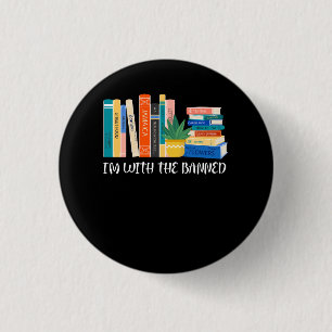 Chapa Redonda De 2,5 Cm Estoy con los libros prohibidos que leo libros pro