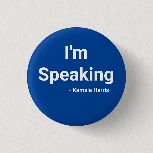 Chapa Redonda De 2,5 Cm Estoy hablando - Kamala Harris (Anverso)