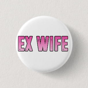 Chapa Redonda De 2,5 Cm ex esposa ex marido