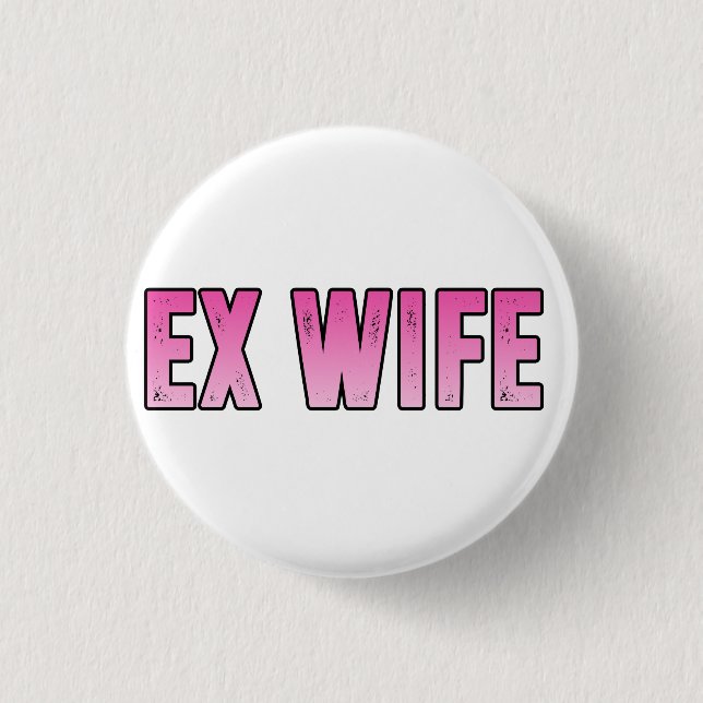 Chapa Redonda De 2,5 Cm ex esposa ex marido (Anverso)