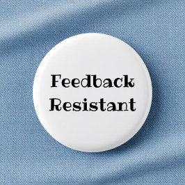 Chapa Redonda De 2,5 Cm Feedback Resistant Funny Office Pinback Button