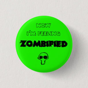 Chapa Redonda De 2,5 Cm Feeling zombified