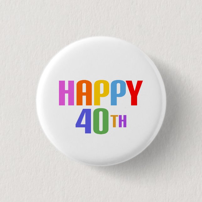 Chapa Redonda De 2,5 Cm Feliz 40.ª (Anverso)