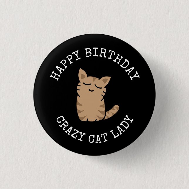 Chapa Redonda De 2,5 Cm Feliz Cumpleaños Crazy Cat Lady (Anverso)