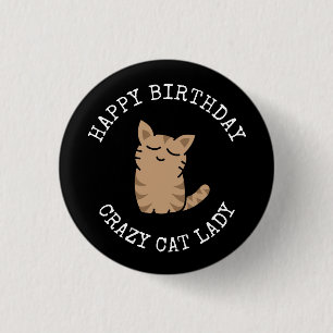 Chapa Redonda De 2,5 Cm Feliz Cumpleaños Crazy Cat Lady