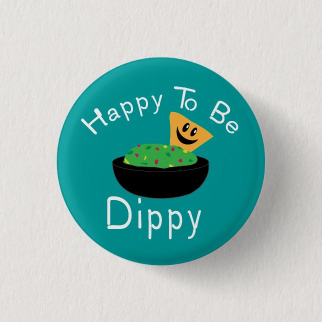 Chapa Redonda De 2,5 Cm Feliz de ser Dippy (Anverso)
