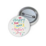 Chapa Redonda De 2,5 Cm Feliz primer Día de la Madre a mamá<br><div class="desc">botón de bebé de Día de la Madre de la primera vez.</div>