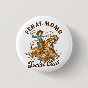 Chapa Redonda De 2,5 Cm Feral Mom Social Club Funny Retro Boho Cowgirl
