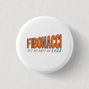 Chapa Redonda De 2,5 Cm Fibonacci es tan fácil como 1, 1, 2, 3