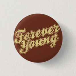 Chapa Redonda De 2,5 Cm Forever Young Retro Flair Pinback