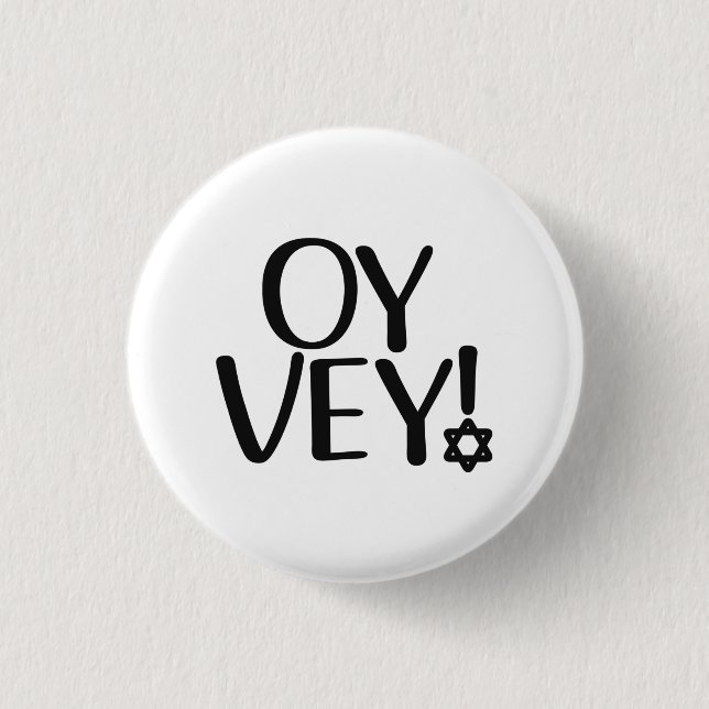 Chapa Redonda De 2,5 Cm Frase yiddish divertida - Oy Vey, regalo judío de  (Anverso)
