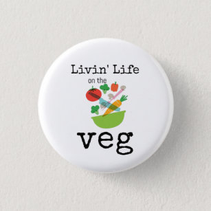Chapa Redonda De 2,5 Cm Fun Vegan cita de Livin' Life on the Veg