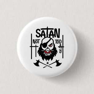 Chapa Redonda De 2,5 Cm Funny No Hoy Satan - Detenido
