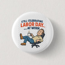 Funny Personalizado del Día del Trabajo - "Trabaja