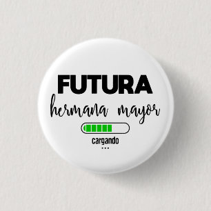 Chapa Redonda De 2,5 Cm Futura hermana cargando
