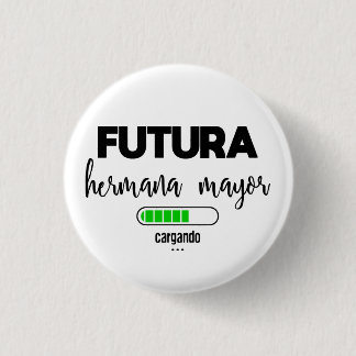 Chapa Redonda De 2,5 Cm Futura hermana cargando