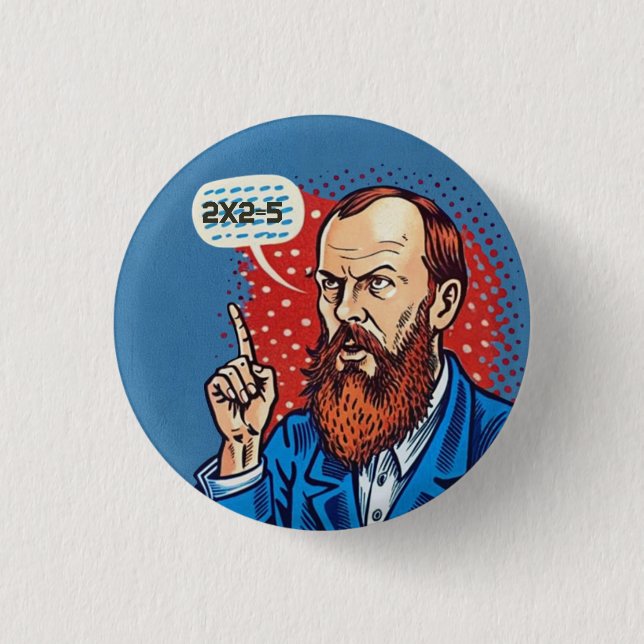 Chapa Redonda De 2,5 Cm Fyodor Dostoevsky 2x2=5 comillas (Anverso)