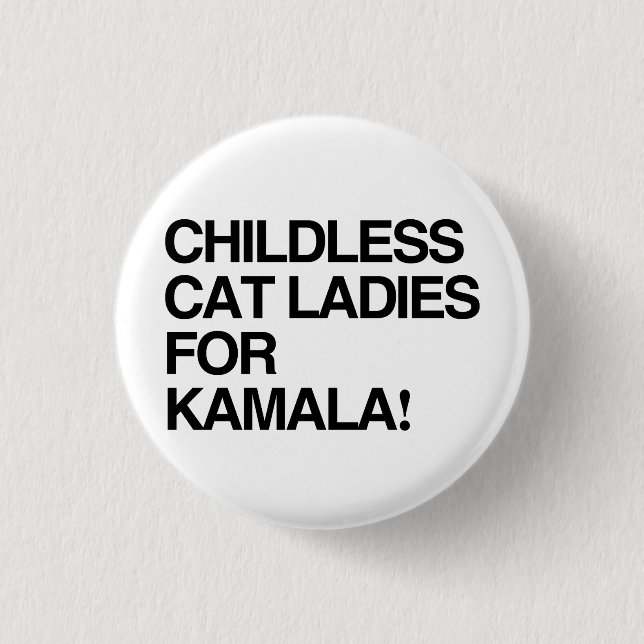 Chapa Redonda De 2,5 Cm Gatitas sin hijos para Kamala (Anverso)