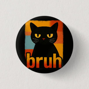 Chapa Redonda De 2,5 Cm Gato Negro Bruh Divertido Retro Vintage Meme