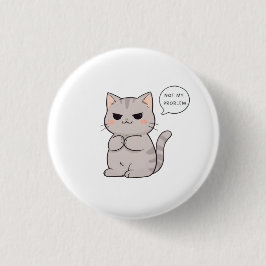 Chapa Redonda De 2,5 Cm Gato sin preocupaciones "No es mi problema" Diseño