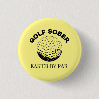 Chapa Redonda De 2,5 Cm Golf Sober Más Fácil Por Par Funny Golfing Quita