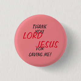 Chapa Redonda De 2,5 Cm “Gracias SEÑOR JESÚS Por Salvarme!” Rosa 