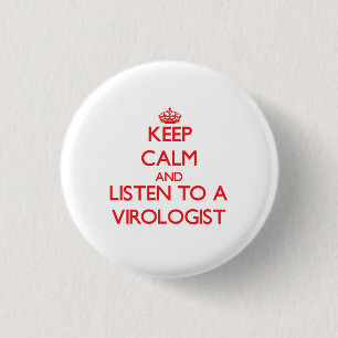 Chapa Redonda De 2,5 Cm Guarde la calma y escuche un virólogo