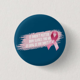 Chapa Redonda De 2,5 Cm Guión de advertencia de cáncer de seno inspirador