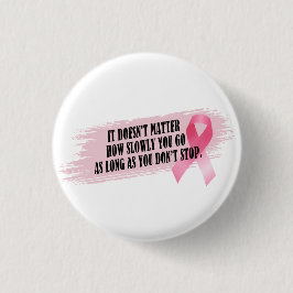 Chapa Redonda De 2,5 Cm Guión de advertencia de cáncer de seno inspirador