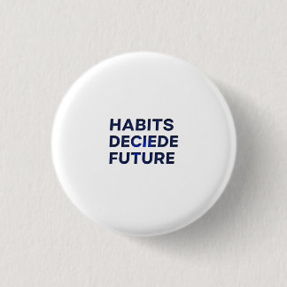 Chapa Redonda De 2,5 Cm Habits Decide Future