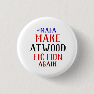 CHAPA REDONDA DE 2,5 CM HAGA EL #MAFA DE LA FICCIÓN DE ATWOOD OTRA VEZ -