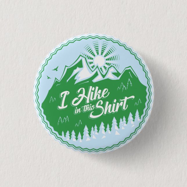 Chapa Redonda De 2,5 Cm Hago Senderismo En Esta Camisa (Anverso)