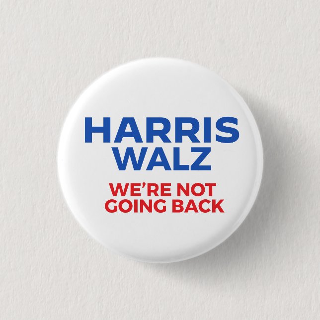 Chapa Redonda De 2,5 Cm Harris Walz 2024 - ¡No regresaremos! (Anverso)