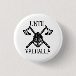 Chapa Redonda De 2,5 Cm Hasta Valhalla - Viking Ax