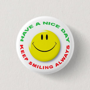Chapa Redonda De 2,5 Cm Have a Nice Day, Keep Smiling Always Smilie