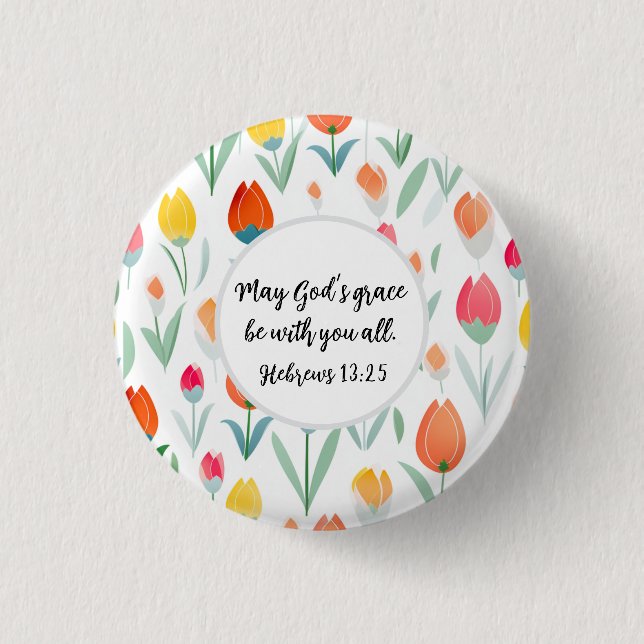 Chapa Redonda De 2,5 Cm Hebrews 13:25 Button (Anverso)