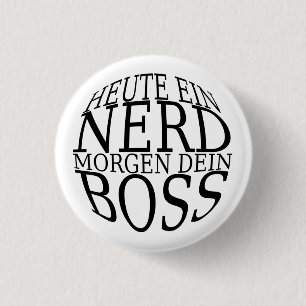 Chapa Redonda De 2,5 Cm Heute en Nerd, morgen dein Boss Classic Black