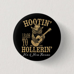 Chapa Redonda De 2,5 Cm Hootin’ lleva a Hollerin’ - Una lechuza bovina jug