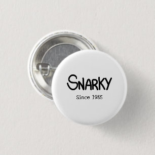 Chapa Redonda De 2,5 Cm Humor Snarky Tinta Negra con Letra a Mano