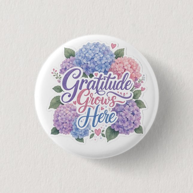 Chapa Redonda De 2,5 Cm Hydrangea : La gratitud crece aquí (Anverso)