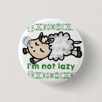 Chapa Redonda De 2,5 Cm I' m not lazy