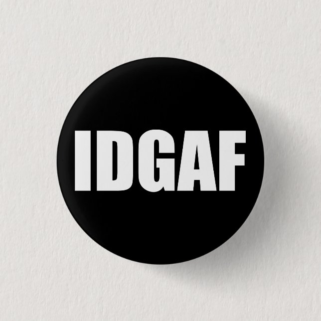 CHAPA REDONDA DE 2,5 CM IDGAF (Anverso)