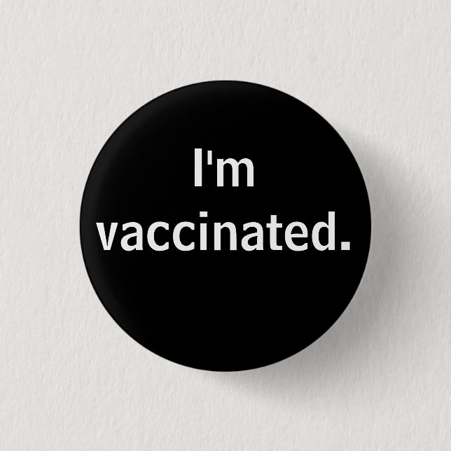 Chapa Redonda De 2,5 Cm I'm vaccinated. button (Anverso)