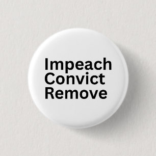 Chapa Redonda De 2,5 Cm Impeachment Condena Eliminar Anti-Trump