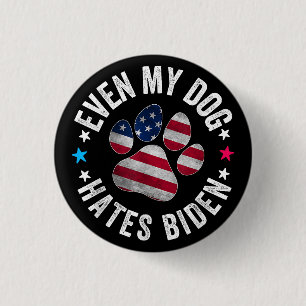 Chapa Redonda De 2,5 Cm Incluso mi perro odia a Biden Anti Joe Biden Bande