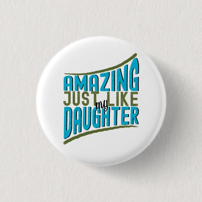 Chapa Redonda De 2,5 Cm Increíble como mi hija, familia orgullosa moderna (Anverso)