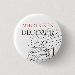 Chapa Redonda De 2,5 Cm Insignia Asesinatos en Déodatie