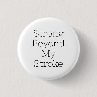 Chapa Redonda De 2,5 Cm Insignia de superviviente de Stroke - Fuerte Más A