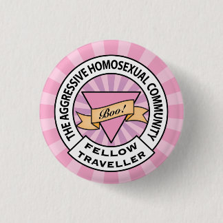 Chapa Redonda De 2,5 Cm Insignia homosexual agresiva del viajero compañero